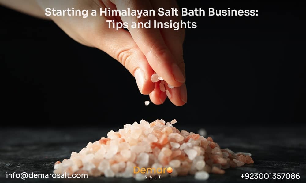 Starting a Himalayan Salt Bath Business: Tips and Insights