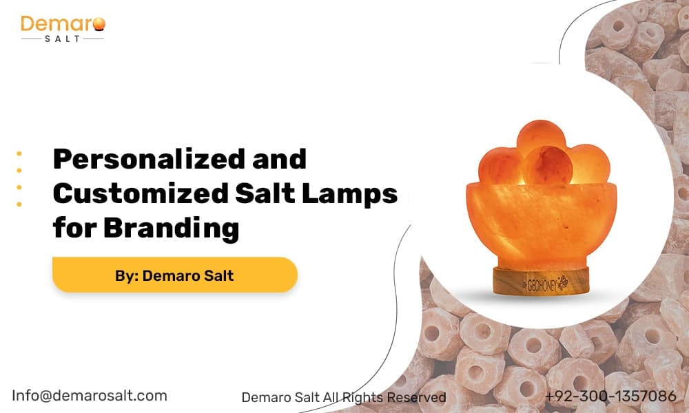 Personalized and Customized Salt Lamps for Branding
